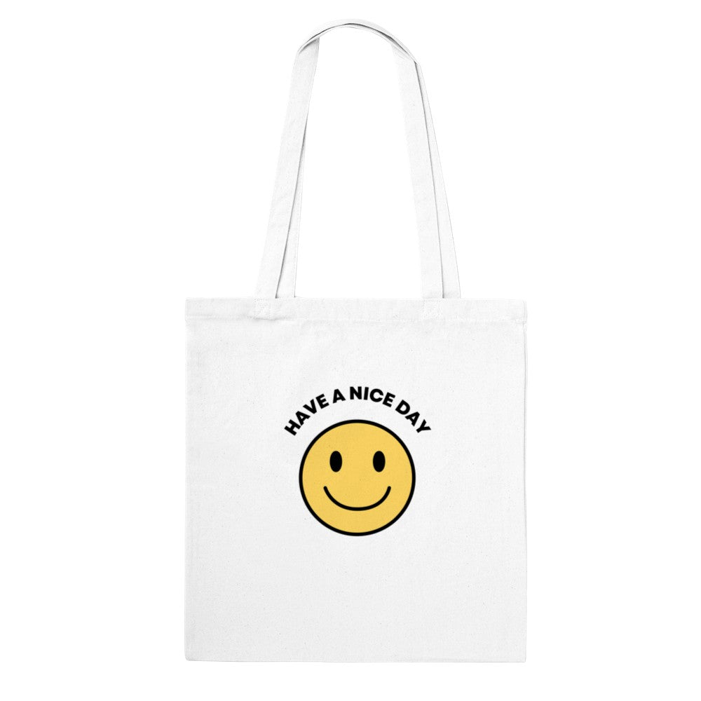 Have a Nice Day - Classic Tote Bag